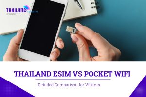 Thailand eSIM vs Pocket Wifi: Detailed Comparison for Visitors