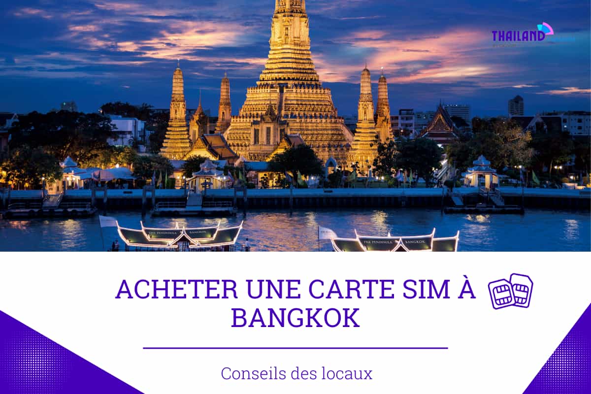 Acheter des Cartes SIM Bangkok Quel est Le Meilleur Pour Les Touristes