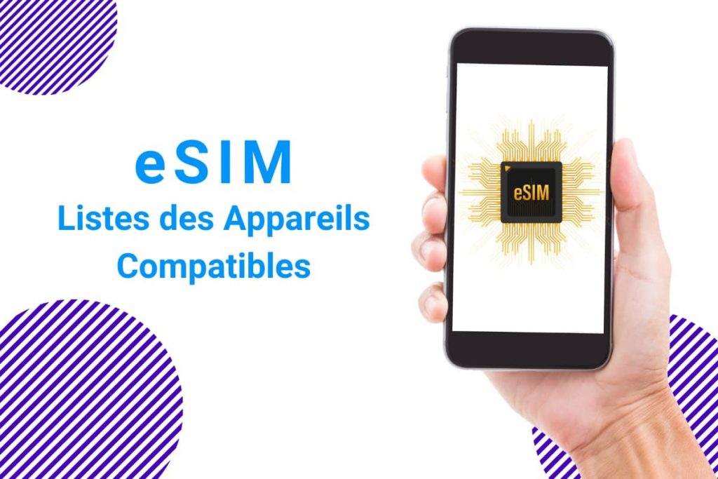 Listes des Appareils compatibles eSIM