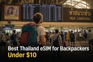 Best Thailand eSIM for Backpackers