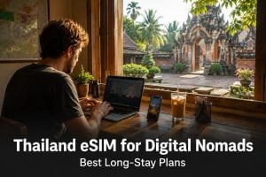 Best Thailand eSIM for Digital Nomads